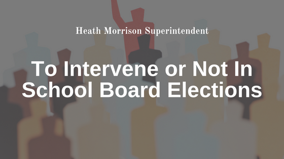 To Intervene or Not In School Board Elections
